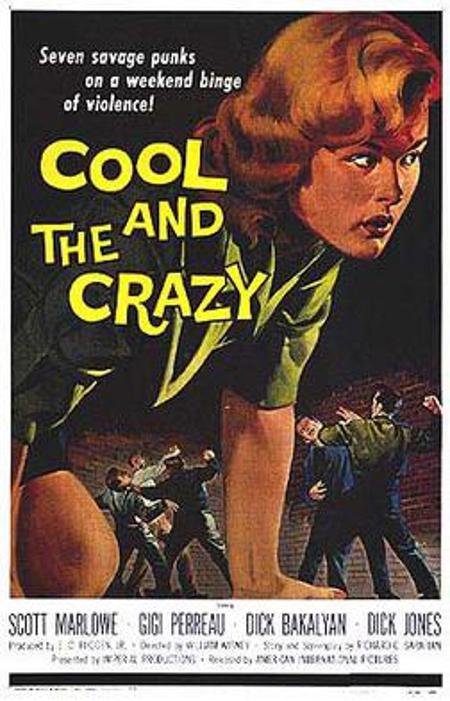 The Cool and the Crazy